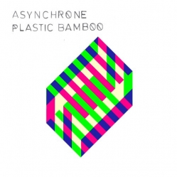  Asynchrone - Plastic Bamboo
